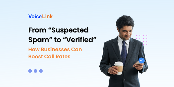 From “Suspected Spam” to “Verified”: How Voice AI Teams Protect Pickup Rates