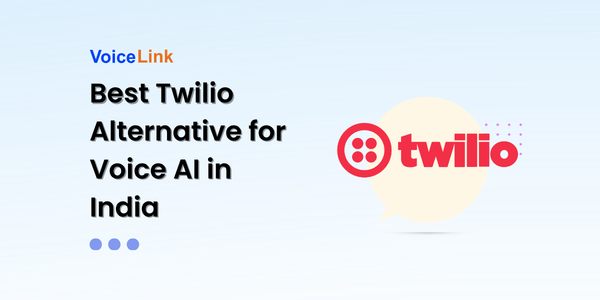 Best Twilio Alternative for Voice AI in India | VoiceLink