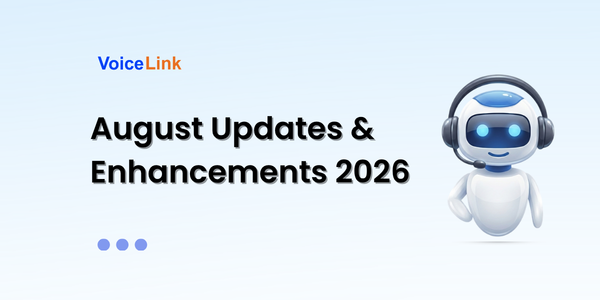 What’s New on VoiceLink — August 2026 Updates & Enhancements